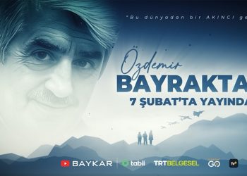 Özdemir Bayraktar Belgeseli 7 Şubat’ta izleyiciyle buluşacak